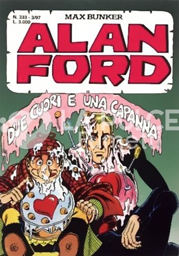 ALAN FORD ORIGINALE # 333: DUE CUORI E UNA CAPANNA
