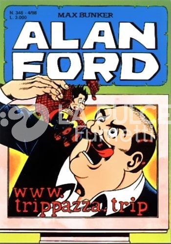 ALAN FORD ORIGINALE # 346: WWW.TRIPPAZZA.TRIP