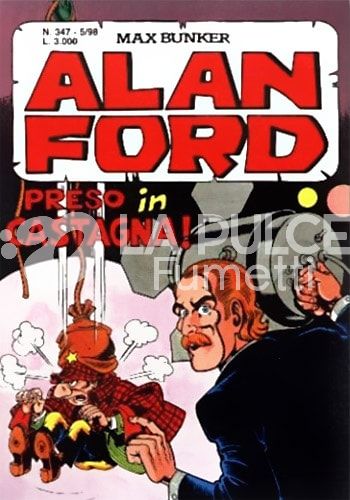 ALAN FORD ORIGINALE # 347: PRESO IN CASTAGNA!