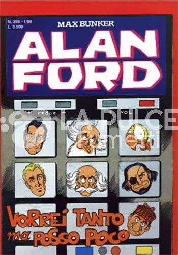 ALAN FORD ORIGINALE # 355: VORREI TANTO MA POSSO POCO