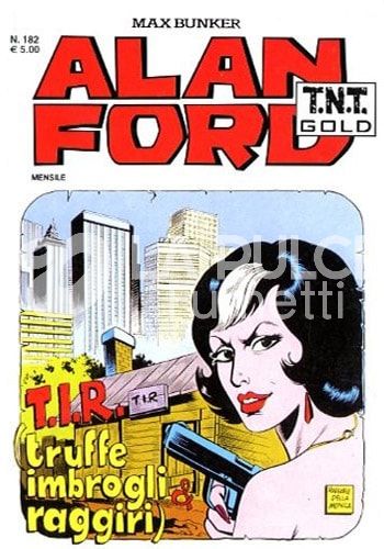ALAN FORD TNT GOLD # 182: T.I.R. (TRUFFE, IMBROGLI & RAGGIRI)