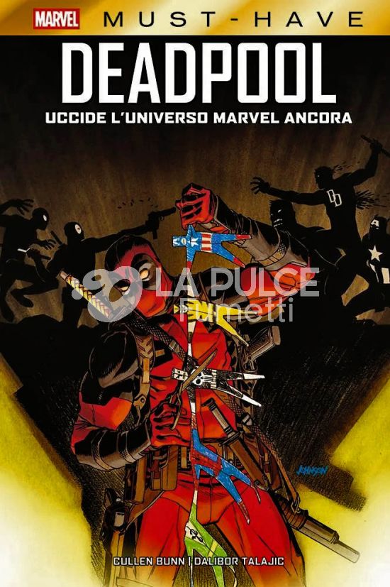 MARVEL MUST-HAVE # 132 - DEADPOOL UCCIDE L’UNIVERSO MARVEL ANCORA