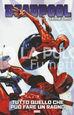 DEADPOOL SERIE ORO # 14: TUTTO QUELLO CHE PUÒ FARE UN RAGNO