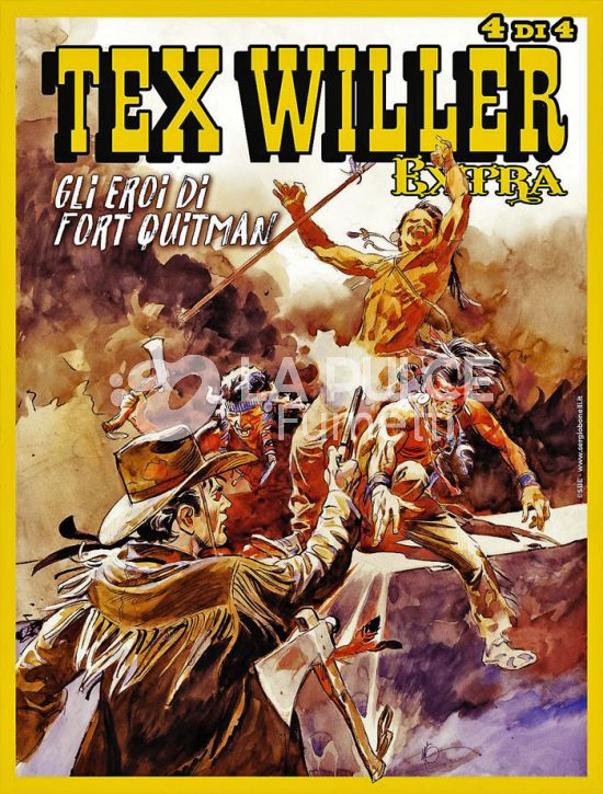 COLLANA ORIENT EXPRESS #    33 - TEX WILLER EXTRA 18: GLI EROI DI FORT QUITMAN - 4 DI 4