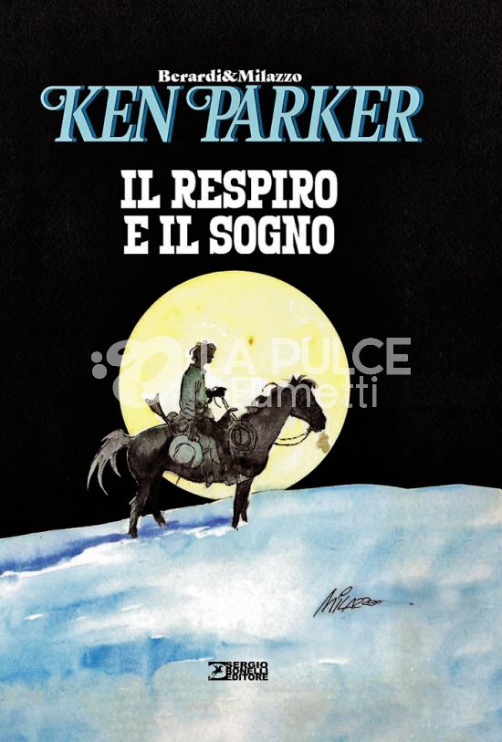 KEN PARKER: IL RESPIRO E IL SOGNO NUOVA EDIZIONE 2025 - CARTONATO