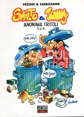 ACME COMICS # 7 - SMALTO & JONNY: ANONIMA TRITOLI S.P.A.