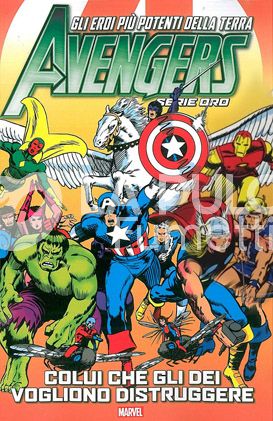 AVENGERS SERIE ORO # 10 - COLUI CHE GLI DEI VOGLIONO DISTRUGGERE