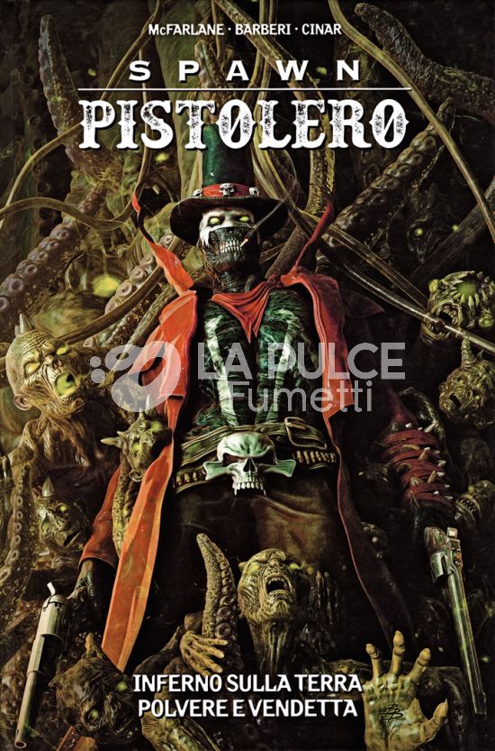 SPAWN PISTOLERO # 8: INFERNO SULLA TERRA POLVERE E VENDETTA
