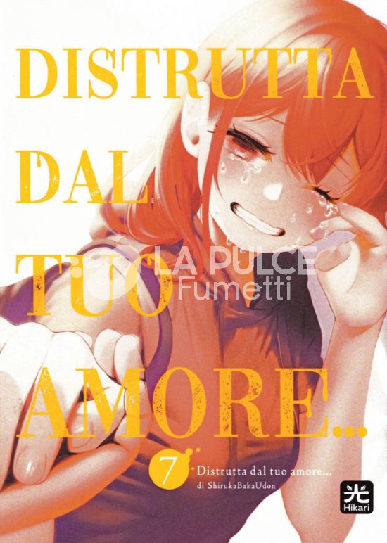 DISTRUTTA DAL TUO AMORE... # 7