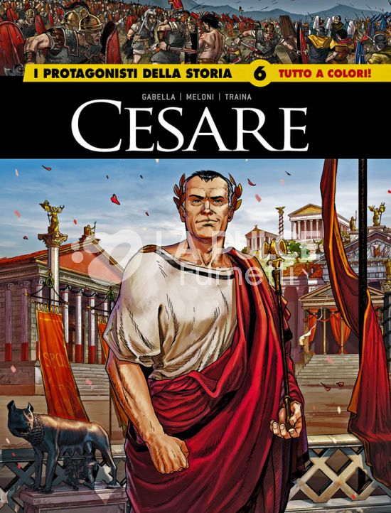 I GRANDI MAESTRI # 108 - I PROTAGONISTI DELLA STORIA 6: CESARE