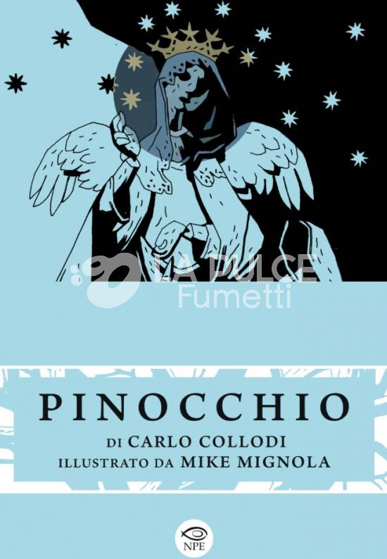 COLLANA CLOUDS #    27 - PINOCCHIO DI CARLO COLLODI ILLUSTRATO DA MIKE MIGNOLA - 1A RISTAMPA