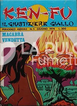 KEN-FU IL GIUSTIZIERE GIALLO #     5: MACABRA VENDETTA