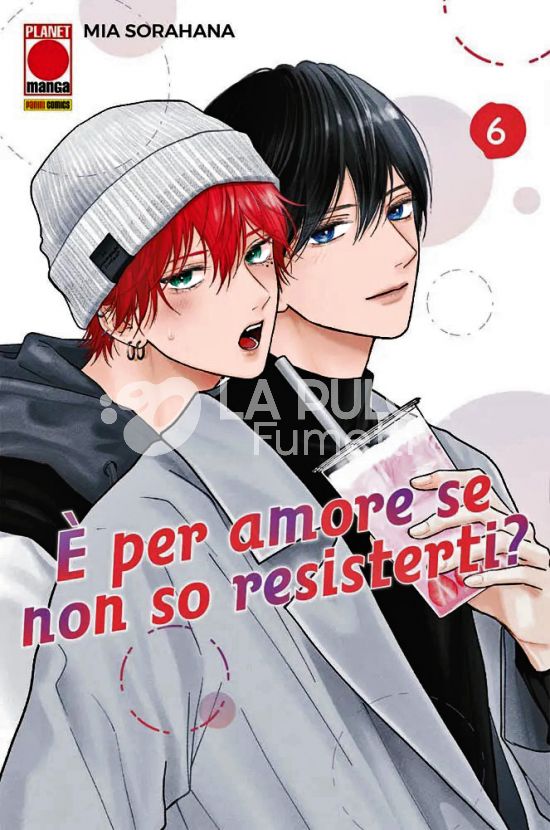 È PER AMORE SE NON SO RESISTERTI? # 6