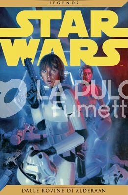 STAR WARS LEGENDS # 2: DALLE ROVINE DI ALDERAAN
