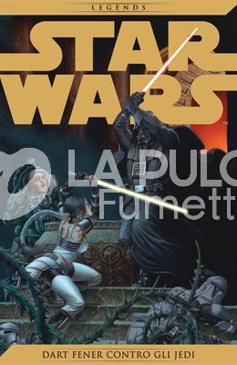 STAR WARS LEGENDS # 5: DART FENER CONTRO GLI JEDI